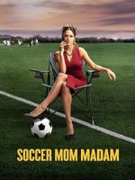 Watch Soccer Mom Madam Solarmovie