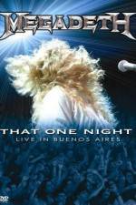 Watch Megadeth That One Night - Live in Buenos Aires Solarmovie