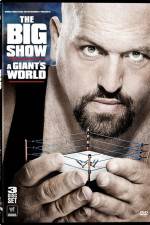 Watch Big Show A Giants World Solarmovie