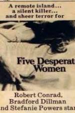 Watch Five Desperate Women Solarmovie