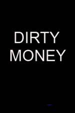 Watch Dirty money Solarmovie