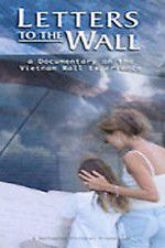Watch Letters to the Wall: A Documentary on the Vietnam Wall Experience Solarmovie