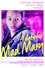 Watch A Date for Mad Mary Solarmovie