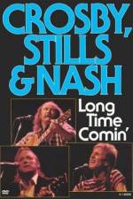 Watch Crosby Stills & Nash Long Time Comin' Solarmovie