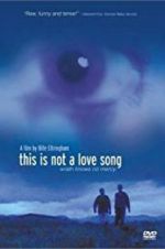Watch This Is Not a Love Song Solarmovie