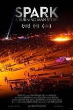 Watch Spark A Burning Man Story Solarmovie