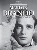 Watch Marlon Brando: An Actor Named Desire Solarmovie