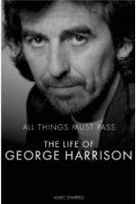 Watch All Things Must Pass The Life and Times Of George Harrison Solarmovie