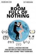 Watch A Room Full of Nothing Solarmovie