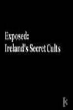 Watch Exposed: Irelands Secret Cults Solarmovie
