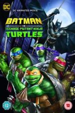 Watch Batman vs. Teenage Mutant Ninja Turtles Solarmovie
