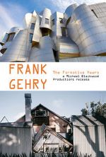Watch Frank Gehry: The Formative Years Solarmovie