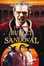 Watch A Bullet for Sandoval Solarmovie