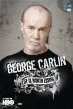Watch George Carlin Life Is Worth Losing Solarmovie