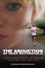 Watch The Abduction of Zack Butterfield Solarmovie