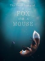 Watch The Short Story of a Fox and a Mouse Solarmovie