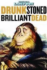 Watch Drunk Stoned Brilliant Dead: The Story of the National Lampoon Solarmovie