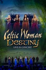 Watch Celtic Woman: Destiny Solarmovie