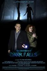 Watch The Conspiracy of Dark Falls Solarmovie