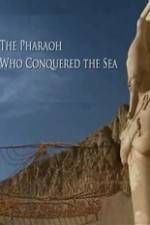 Watch The Pharaoh Who Conquered the Sea Solarmovie