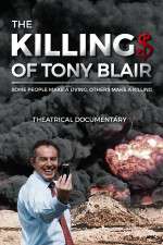 Watch The Killing$ of Tony Blair Solarmovie
