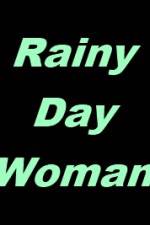 Watch Rainy Day Woman Solarmovie
