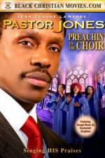 Watch Pastor Jones: Preachin' to the Choir Solarmovie