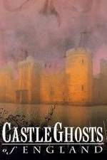 Watch Castle Ghosts of England Solarmovie