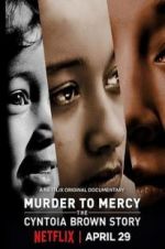 Watch Murder to Mercy: The Cyntoia Brown Story Solarmovie