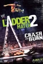 Watch WWE The Ladder Match 2 Crash And Burn Solarmovie