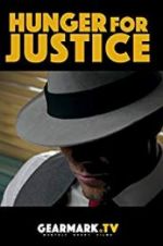 Watch Hunger for Justice Solarmovie
