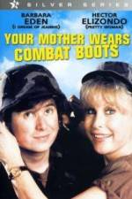 Watch Your Mother Wears Combat Boots Solarmovie