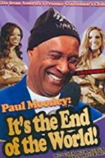 Watch Paul Mooney: It\'s the End of the World Solarmovie