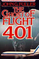 Watch The Ghost of Flight 401 Solarmovie