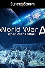 Watch World War A Aliens Invade Earth Solarmovie
