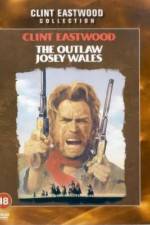 Watch The Outlaw Josey Wales Solarmovie