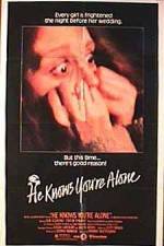 Watch He Knows You're Alone Solarmovie