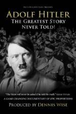 Watch Adolf Hitler: The Greatest Story Never Told Solarmovie
