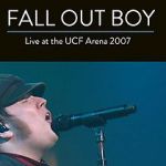 Watch Fall Out Boy: Live from UCF Arena Solarmovie