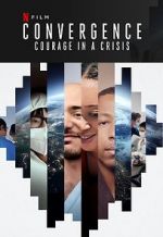Watch Convergence: Courage in a Crisis Solarmovie