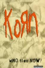Watch Korn Who Then Now Solarmovie