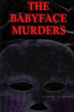 Watch The Babyface Murders Solarmovie