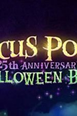 Watch The Hocus Pocus 25th Anniversary Halloween Bash Solarmovie