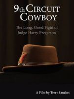 Watch 9th Circuit Cowboy - The Long, Good Fight of Judge Harry Pregerson Solarmovie