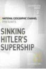 Watch Sinking Hitler's Supership Solarmovie