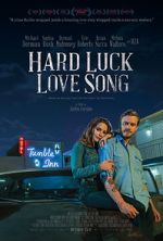 Watch Hard Luck Love Song Solarmovie