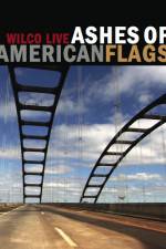 Watch Ashes of American Flags Wilco Live Solarmovie