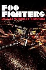 Watch Foo Fighters: Live at Wembley Stadium Solarmovie