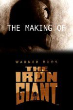 Watch The Making of The Iron Giant Solarmovie