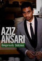 Watch Aziz Ansari: Dangerously Delicious Solarmovie